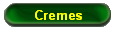 Cremes